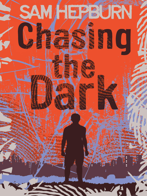 Title details for Chasing the Dark by Sam Hepburn - Available